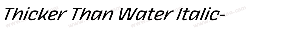 Thicker Than Water Italic字体转换